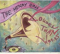 Henry Girls - Louder Than Words