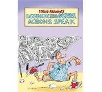 Louder Than Words Actions Speak by Sergio Aragones Sergio Aragones (Auteur)