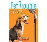 Loudest Beagle on the Block, Pet Trouble Tui T. Sutherland (Auteur)