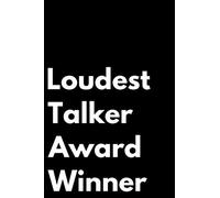 Loudest Talker Award Winner: 110-Page Blank Lined Journal Funny Office Award Great For Coworker, Boss, Manager, Employee Gag Gift Idea