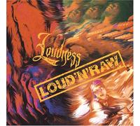 Loudness - Loud N Raw