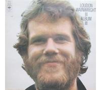 LOUDON WAINWRIGHT 3 - ALBUM 3 LP (VINYL ALBUM) UK CBS 1972