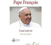 Loue sois-tu - laudato si Pape François (Auteur)