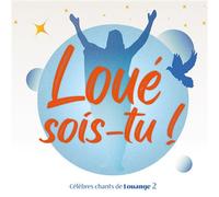 Loué sois-tu ! Volume 2 CD