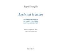 Louée soit la lecture: Lettre sur le rôle de la littérature dans la formation