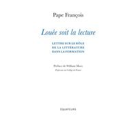 Louée soit la lecture: Lettre sur le rôle de la littérature dans la formation