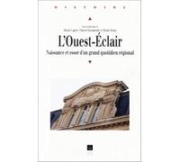 L'Ouest Eclair : naissance et essor d'un grand quotidien régional, 1899-1933