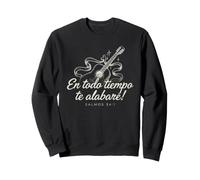 Louez Dieu dans Chaque Saison Culte chrétien Espagnol Sweatshirt