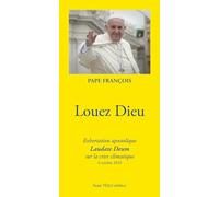 Louez Dieu- Exhortation apostolique Laudate Deum sur la crise climatique