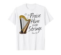 Louez-Le avec des Cordes, Harpe, harpiste, Musicien chrétien T-Shirt