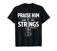 Louez-Le avec Les Cordes Christian Worship Guitar Psaume T-Shirt