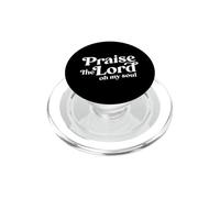 Louez Le Seigneur, Oh Mon âme, louez Le Leader du culte Christian PopSockets PopGrip pour MagSafe