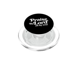 Louez Le Seigneur, Oh Mon âme, louez Le Leader du culte Christian PopSockets PopGrip pour MagSafe