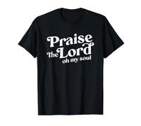 Louez Le Seigneur, Oh Mon âme, louez Le Leader du culte Christian T-Shirt Graphique avec Valeur