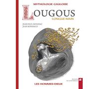 Lougous, longue-main : Mythologie gauloise
