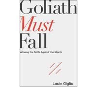 Louie Giglio Goliath Must Fall (Poche)