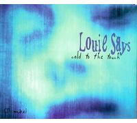 Louie Says - Cold to The Touch/Shine Why