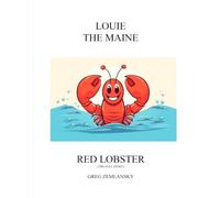 LOUIE THE MAINE RED LOBSTER (THE FULL STORY)