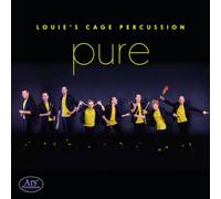 Louie'S Cage Percussion - Pure - Werke Arr. Für Percussionensemble
