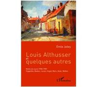 Louis Althusser et quelques autres Emile Jalley (Auteur)