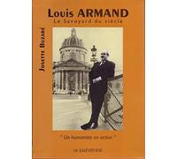 Louis Armand, Le Savoyard Du Siecle. Un Humaniste En Action