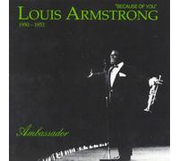 Louis Armstrong - Because of You 1950-1953