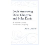 Louis Armstrong Duke Ellington and Miles Davis by Aaron Lefkovitz Aaron Lefkovitz (Auteur)