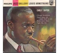 LOUIS ARMSTRONG - EARLY SATCH 7 INCH (7" VINYL 45) UK PHILIPS 0