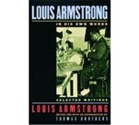 Louis Armstrong, in His Own Words Louis Armstrong (Auteur)