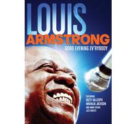 Louis Armstrong - Louis Armsrtrong: Good Evening Ev'rybody