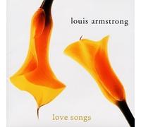 Louis Armstrong - Love Songs [Import]