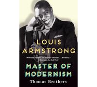 Louis Armstrong, Master of Modernism