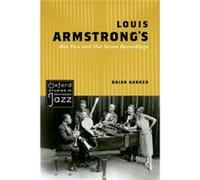 Louis Armstrong'S Hot Five And Hot Seven Recordings (Oxford Studies In Recorded Jazz) (Paperback) Brian Associate Professor Of Music Harker, Brigham Young University (Auteur)