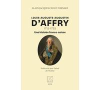 Alain-Jacques Czouz-Tornare – Louis-Auguste-Augustin D’Affry (1713-1793) – Broché