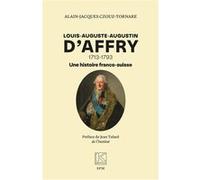 Alain-Jacques Czouz-Tornare – Louis-Auguste-Augustin D’Affry (1713-1793) – Broché