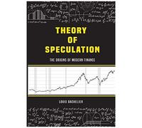 Louis Bachelier's Theory Of Speculation