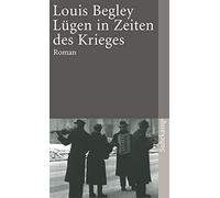 Louis Begley Christa Krüger Lügen in Zeiten des Krieges. Roman (Poche)