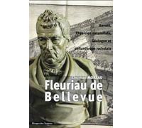Louis Benjamin Fleuriau de Bellevue: Savant, physicien naturaliste, géologue et philanthrope rochelais (1761-1852)