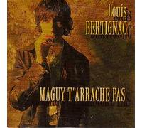 Louis Bertignac - Maguy T Arraches Pas