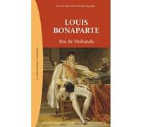 Louis Bonaparte: Roi de Hollande