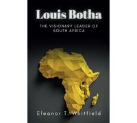 Louis Botha: The Visionary Leader Of South Africa