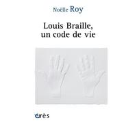 Louis Braille, un code de vie