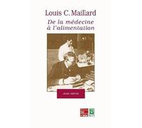 Louis C. Maillard : de la médecine à l'alimentation