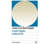 Louis capet, suite et fin Jean-Luc Benoziglio (Auteur)