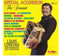 Louis Corchia - Louis Corchia , Son Orchestre , Ses Chanteurs - spécial accordéon : thé dansant vol 2