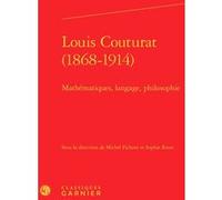 Louis Couturat (1868-1914) Bernard Joly (Direction), Vincent Jullien (Direction), Collectif (Auteur)
