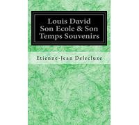 Louis David Son Ecole & Son Temps Souvenirs