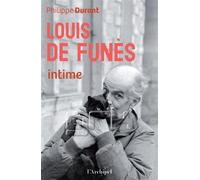 Louis de Funès intime - Philippe Durant - L'Archipel - ebook (ePub) - Biographie