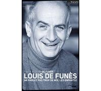 Louis de Funès (nouvelle édition): Ne parlez pas trop de moi, les enfants !