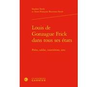 Louis de Gonzague Frick dans tous ses états Stephen Steele (Auteur), Anne-Françoise Bourreau-Steele (Auteur), Didier Alexandre (Direction), Dominique Rabaté (Direction)